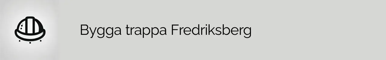 Bygga trappa Fredriksberg